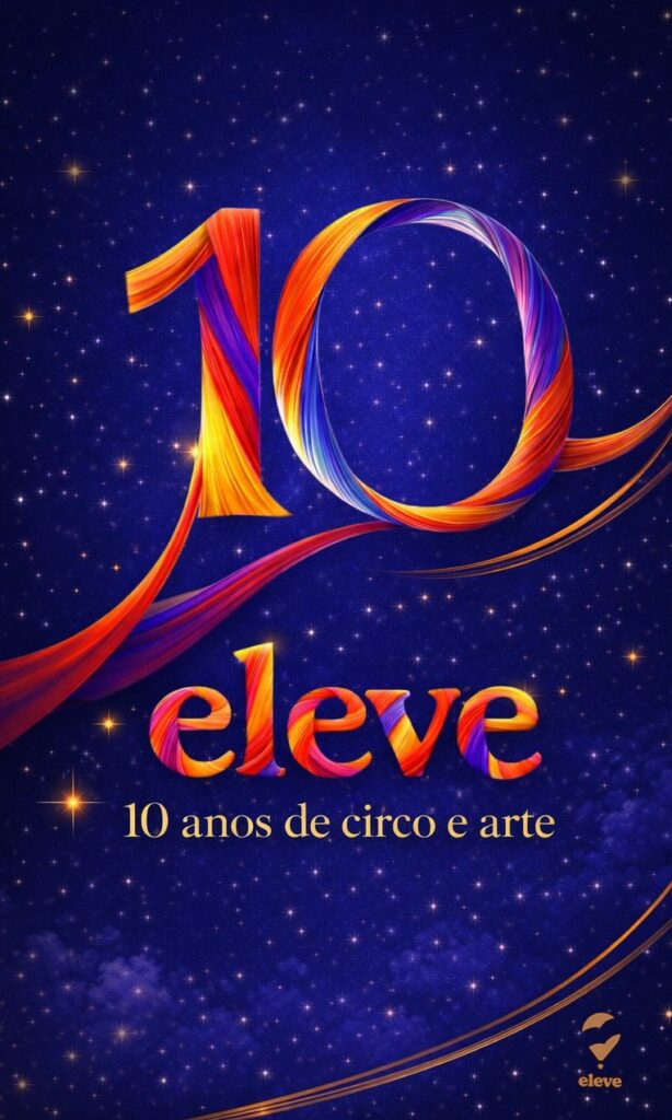 Eleve: Celebrando 10 Anos de Circo e Arte em Jundiaí