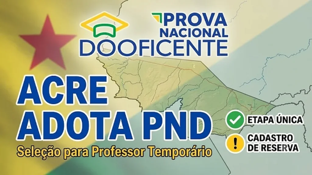 Acre Inova na Seleção de Professores Temporários com PND como Única Etapa Acre Inova na Seleção de Professores Temporários com PND como Única Etapa