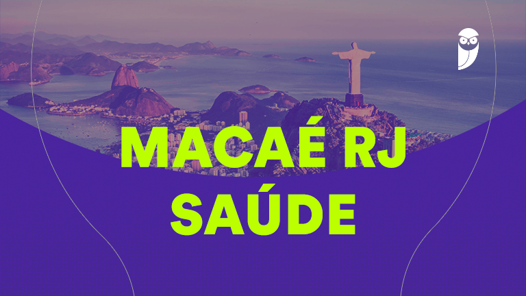 Concurso Macaé Saúde: 191 Vagas e Salários de Até R$ 11,1 Mil