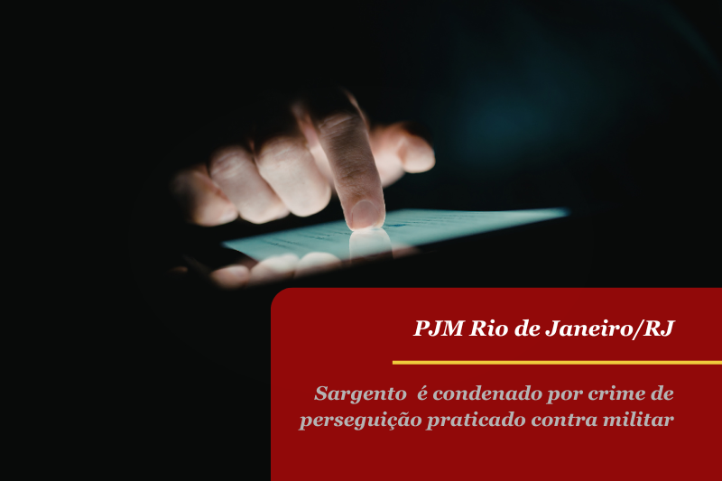 Sargento do Exército é Condenado por Crime de Perseguição no Rio de Janeiro