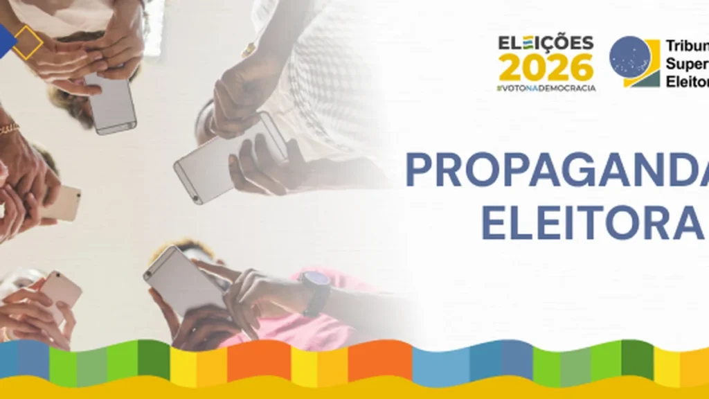 Eleições 2026: Início da Propaganda Eleitoral nas Ruas e na Internet em 16 de Agosto