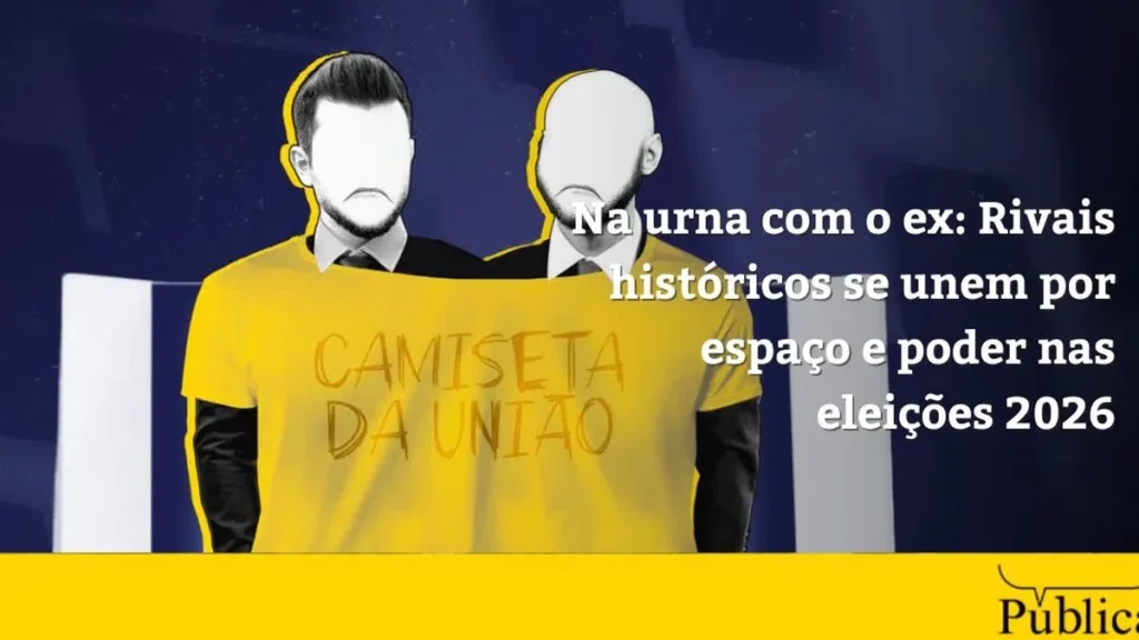 Alianças Inesperadas e Disputas Decisivas nas Eleições 2026