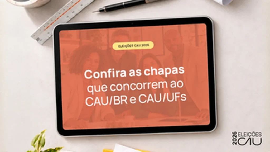 Comissão Eleitoral Nacional do CAU/BR divulga chapas para as Eleições CAU 2026 com foco em diversidade Comissão Eleitoral Nacional do CAU/BR divulga chapas para as Eleições CAU 2026 com foco em diversida