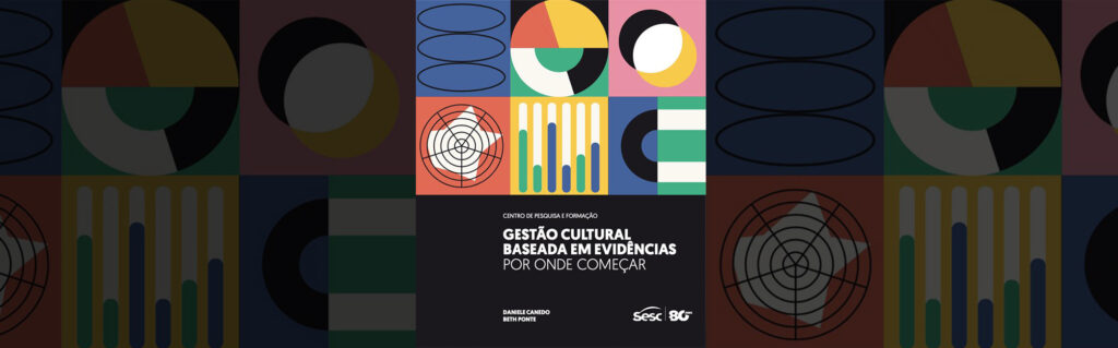Explorando a Gestão Cultural Baseada em Evidências no Sesc São Paulo