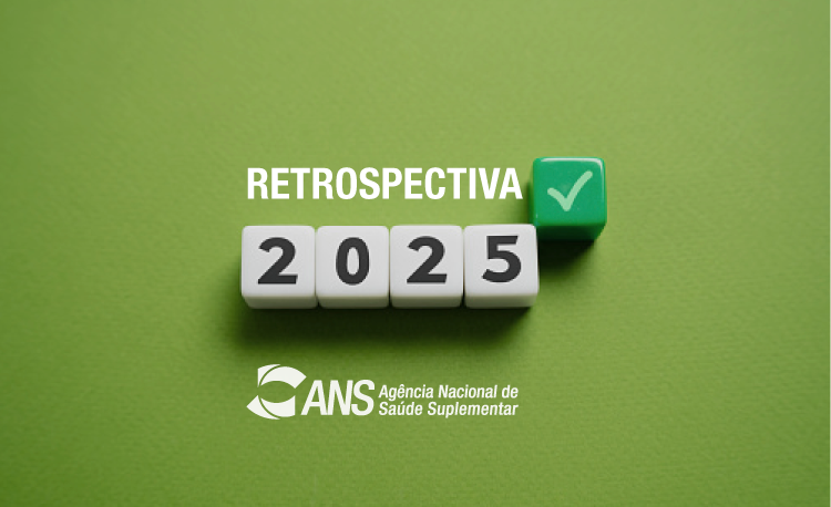 Retrospectiva ANS 2025: Avanços e Desafios na Saúde Suplementar Retrospectiva ANS 2025: Avanços e Desafios na Saúde Suplementar