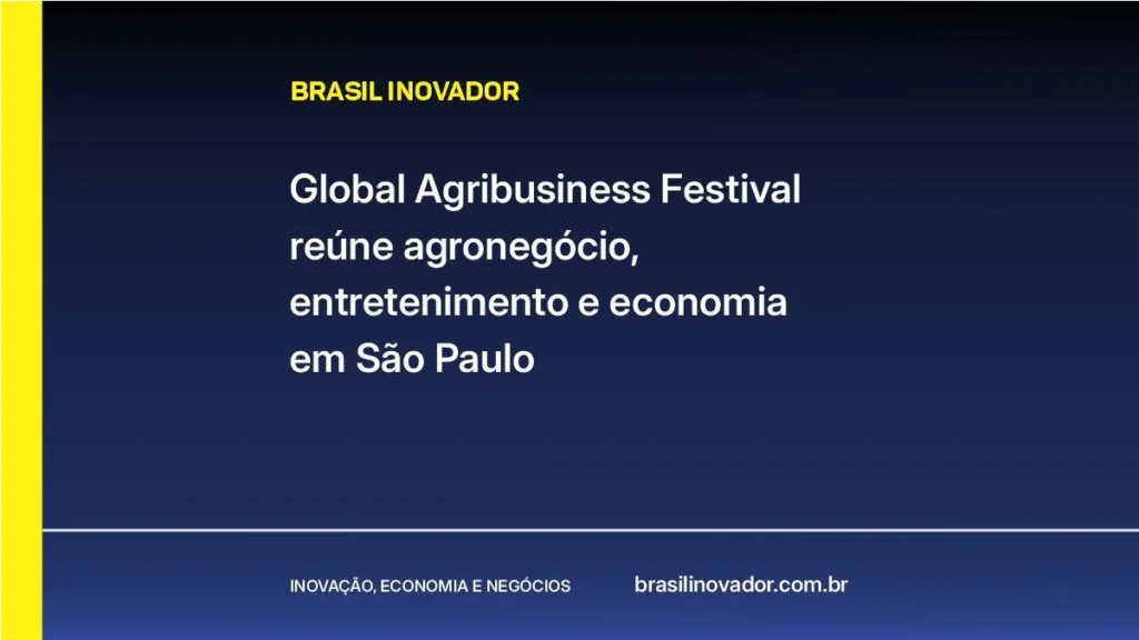 Global Agribusiness Festival amplia conexões entre agronegócio, cultura e economia em São Paulo