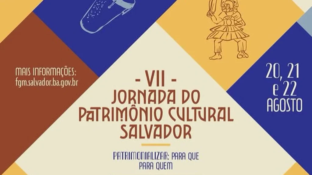 7ª Jornada do Patrimônio Cultural de Salvador: Reflexões e Encontros Sobre Preservação