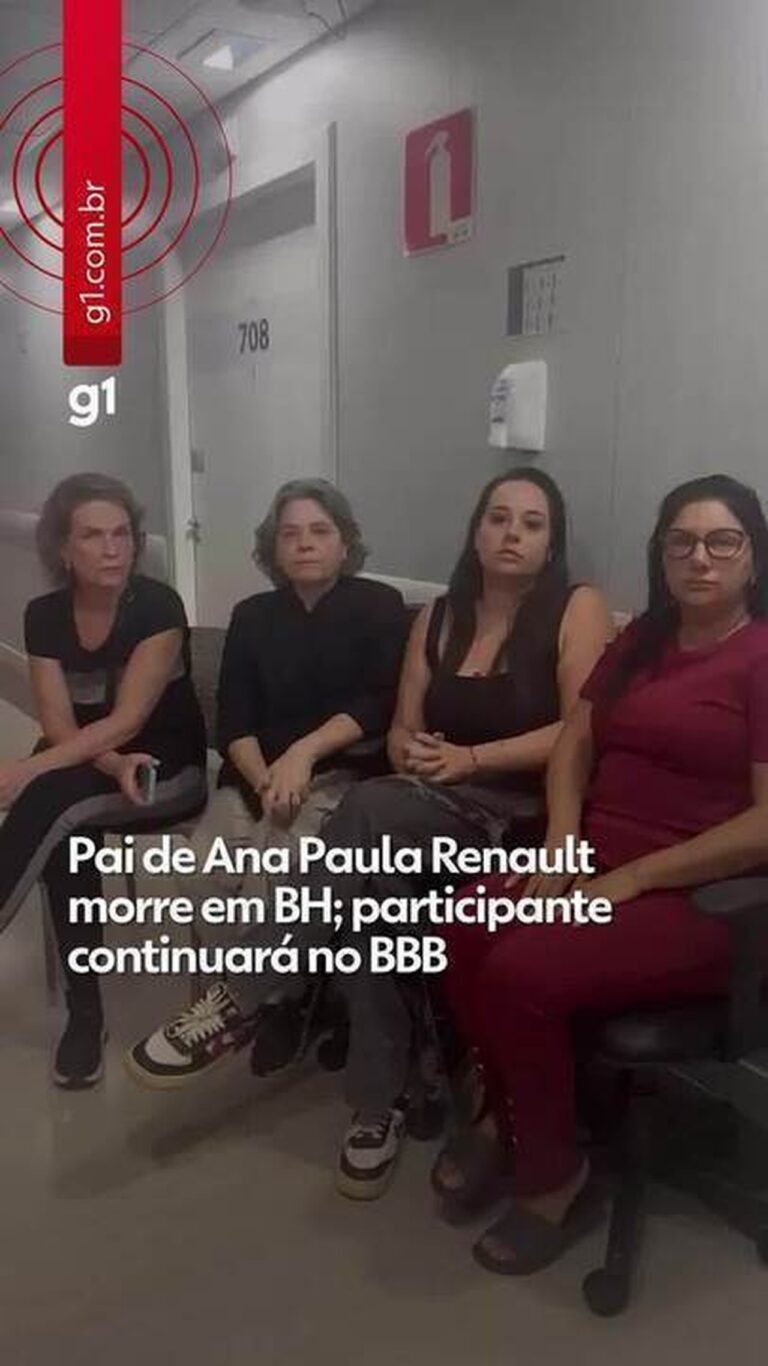 Ana Paula Renault Perde o Pai em Belo Horizonte; Continuação no BBB 26 em Respeito ao Desejo Familia