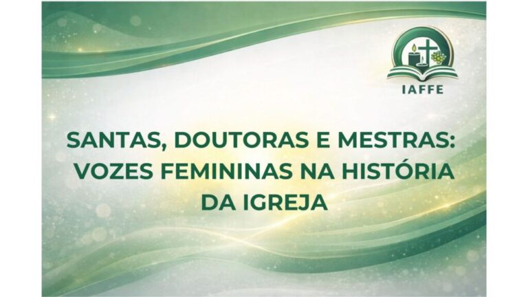 Escola Santas, Doutoras e Mestras: Celebrando as Vozes Femininas na História da Igreja