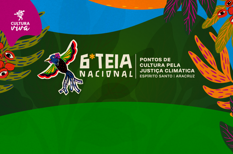 Edital Aberto: 6ª Teia Nacional dos Pontos de Cultura em Aracruz Edital Aberto: 6ª Teia Nacional dos Pontos de Cultura em Aracruz