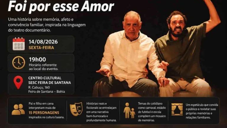 Espetáculo "Foi Por Esse Amor": Uma Imersão na Memória e Cultura Baiana