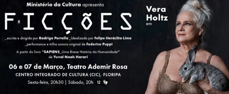 Espetáculo “Ficções”: Vera Holtz em Cena na Fundação Catarinense de Cultura Espetáculo "Ficções": Vera Holtz em Cena na Fundação Catarinense de Cultura