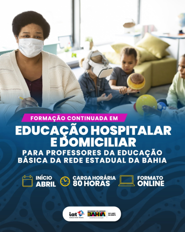 Formação Continuada em Educação Hospitalar: Uma Oportunidade para Professores da Rede Estadual Formação Continuada em Educação Hospitalar: Uma Oportunidade para Professores da Rede Estadual