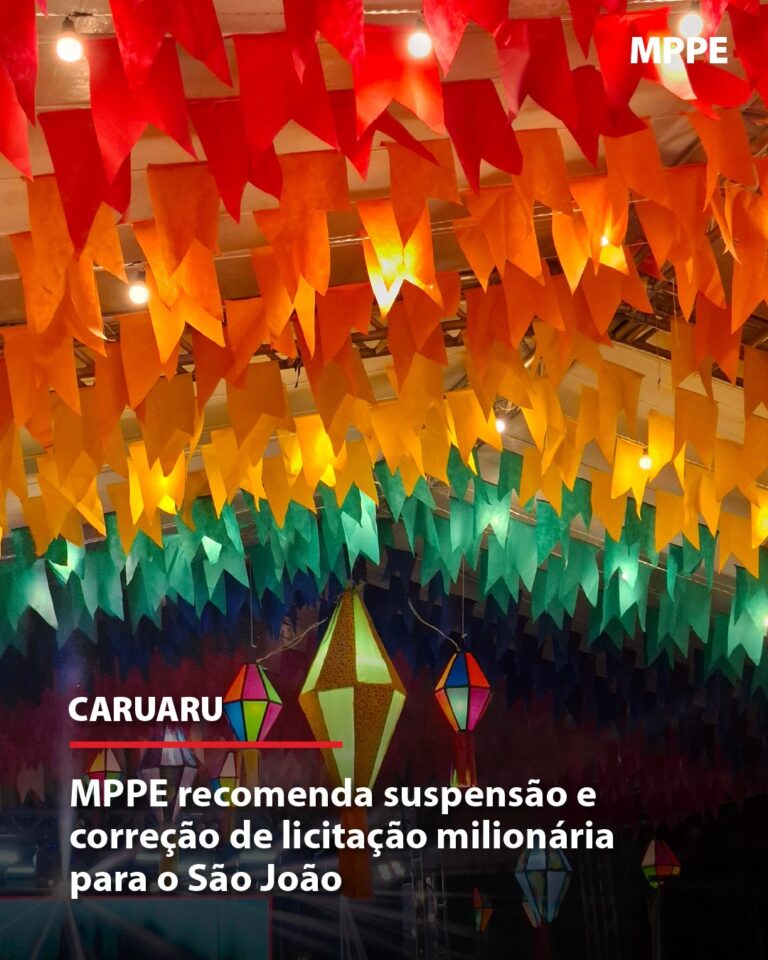 MPPE Recomenda Suspensão de Licitação de R$ 15,5 Milhões para o São João de Caruaru MPPE Recomenda Suspensão de Licitação de R$ 15,5 Milhões para o São João de Caruaru