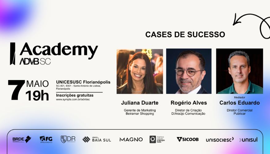 Academy ADVB: Uma Oportunidade de Aprendizado para o Mercado Catarinense Academy ADVB: Uma Oportunidade de Aprendizado para o Mercado Catarinense