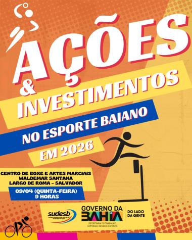 Investimentos no Esporte: Governo da Bahia Anuncia Novas Ações para 2026 Investimentos no Esporte: Governo da Bahia Anuncia Novas Ações para 2026