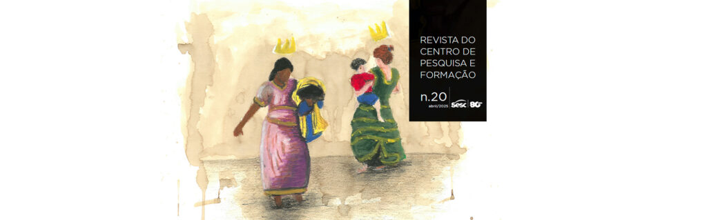 Revista do Centro de Pesquisa e Formação nº 20: Inovações e Reflexões do Sesc São Paulo Revista do Centro de Pesquisa e Formação nº 20: Inovações e Reflexões do Sesc São Paulo