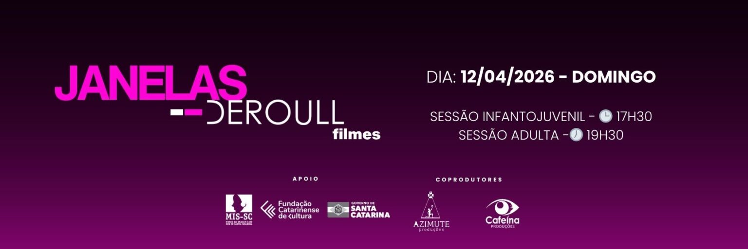 Janelas Deroull Filmes: Mostra Gratuita de Cinema em Florianópolis