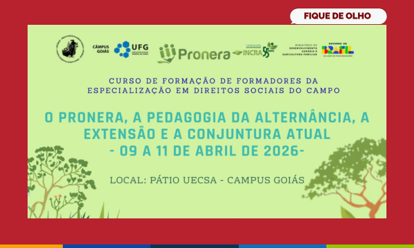 Curso sobre Educação do Campo e Extensão Universitária: Formando Educadores na UFG Curso sobre Educação do Campo e Extensão Universitária: Formando Educadores na UFG