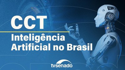 CCT Analisa Políticas de Inteligência Artificial e Avalia Novas Iniciativas Imagem do artigo