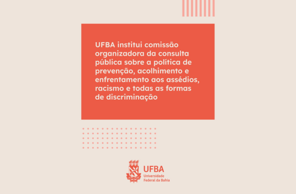 UFBA Lança Comissão para Consulta Pública sobre Prevenção e Enfrentamento de Discriminação UFBA Lança Comissão para Consulta Pública sobre Prevenção e Enfrentamento de Discriminação