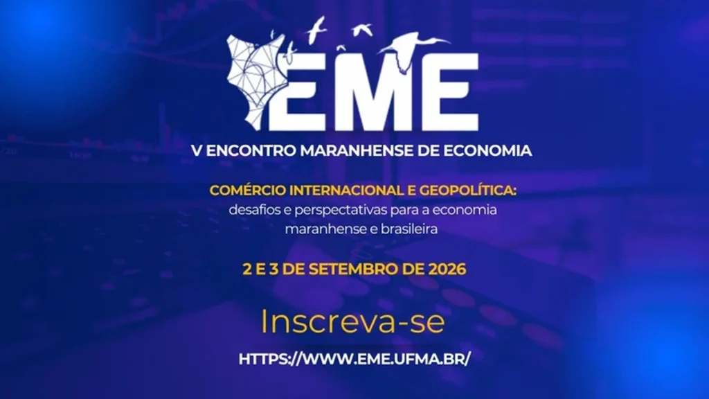UFMA promove V Encontro Maranhense de Economia com foco no comércio internacional e geopolítica UFMA promove V Encontro Maranhense de Economia com foco no comércio internacional e geopolítica