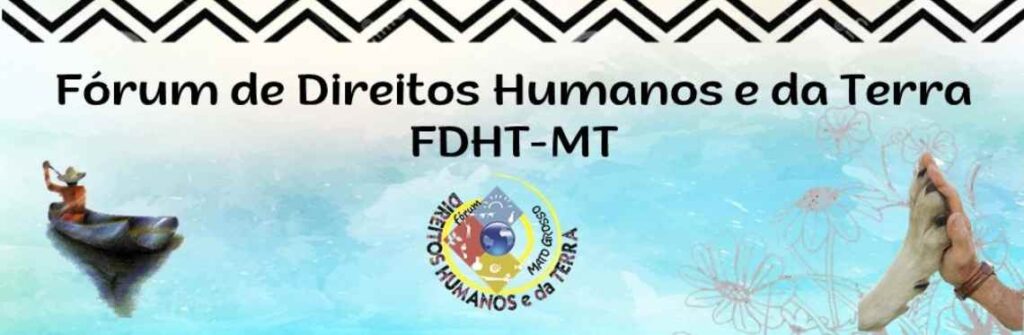 FDHT Expressa Preocupação com Programa de Proteção aos Defensores de Direitos Humanos em MT FDHT Expressa Preocupação com Programa de Proteção aos Defensores de Direitos Humanos em MT