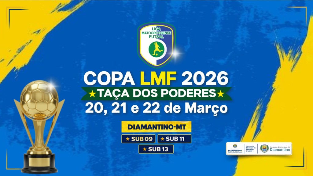 Diamantino recebe etapa regional da Copa LMF 2026: Taça dos Poderes de Futsal Diamantino recebe etapa regional da Copa LMF 2026: Taça dos Poderes de Futsal