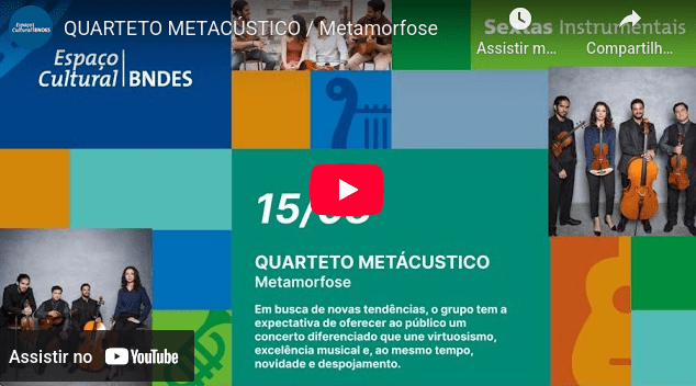 Quarteto Metacústico Leva ‘Metamorfose’ ao Espaço Cultural BNDES | Música e Inovação Quarteto Metacústico Leva 'Metamorfose' ao Espaço Cultural BNDES | Música e Inovação