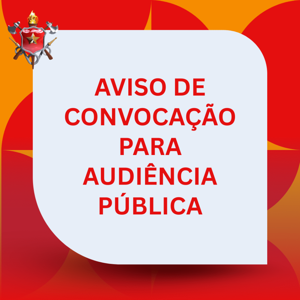 Convocação para Audiência Pública do Corpo de Bombeiros do DF Convocação para Audiência Pública do Corpo de Bombeiros do DF