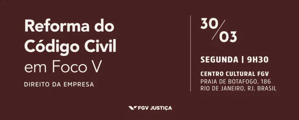 Ministros do STJ e Desembargadores do Rio Debatem Reforma do Código Civil na FGV Ministros do STJ e Desembargadores do Rio Debatem Reforma do Código Civil na FGV