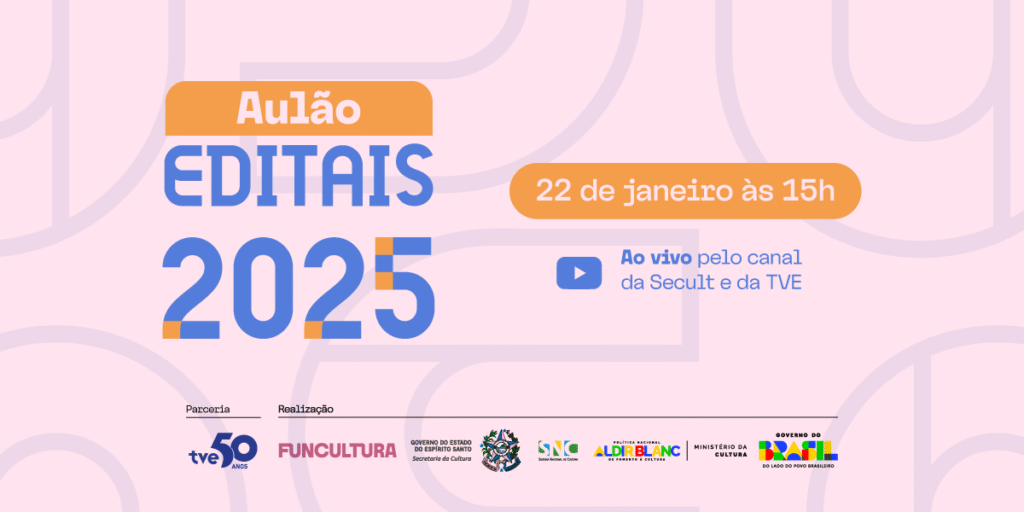 Espírito Santo Realiza Aulão Online Sobre Editais da Cultura 2025 Espírito Santo Realiza Aulão Online Sobre Editais da Cultura 2025