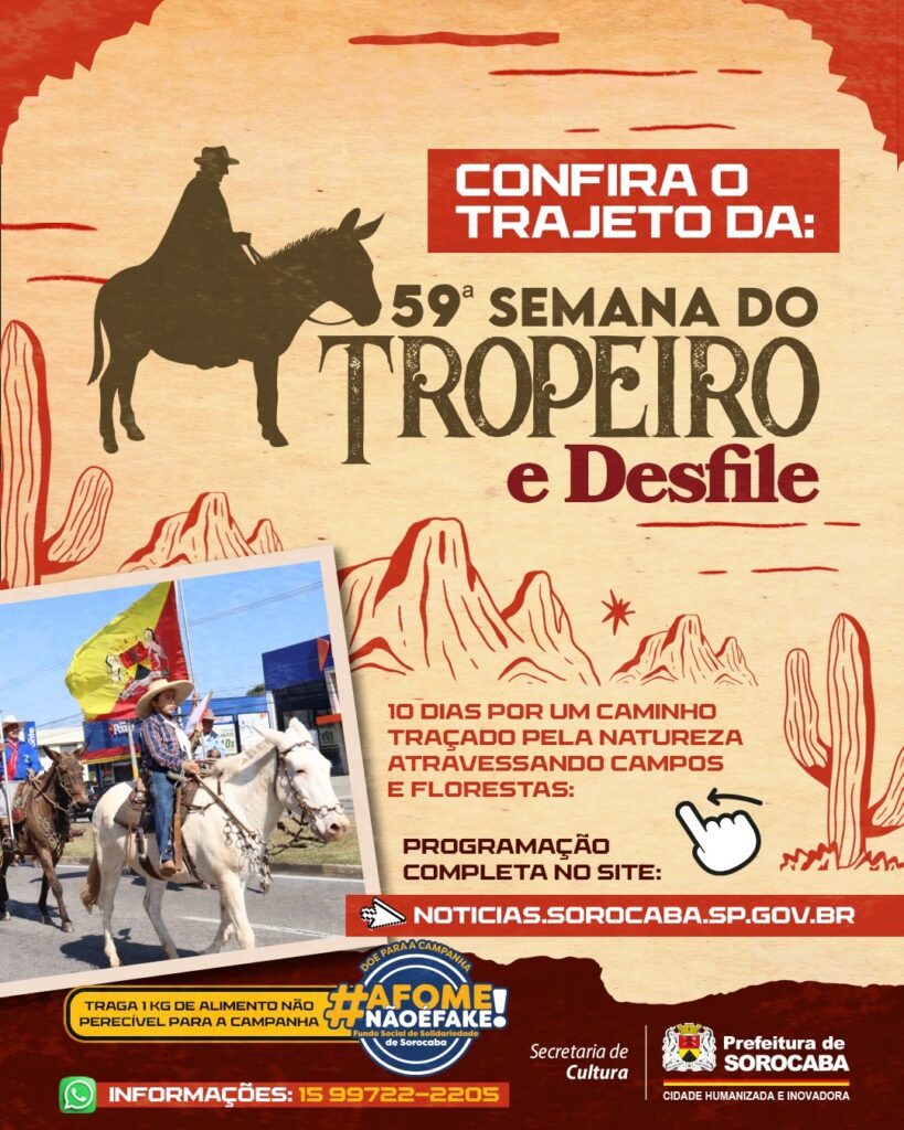 Sorocaba Celebra a Cultura Tropeira com Desfile dos Tropeiros e 5ª Cavalgada Solidária Sorocaba Celebra a Cultura Tropeira com Desfile dos Tropeiros e 5ª Cavalgada Solidária