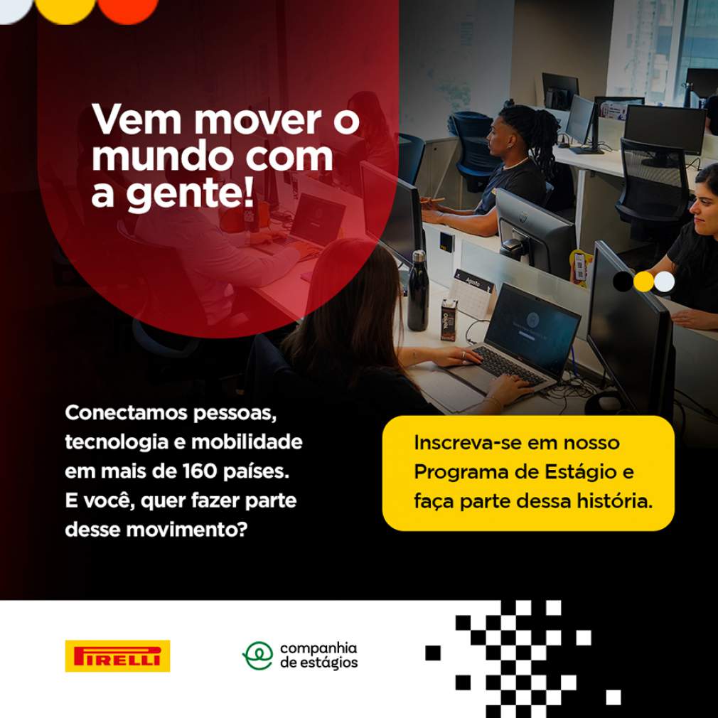 Última Chamada para o Programa de Estágio Pirelli 2026.2: Inscrições até 7 de Maio Última Chamada para o Programa de Estágio Pirelli 2026.2: Inscrições até 7 de Maio