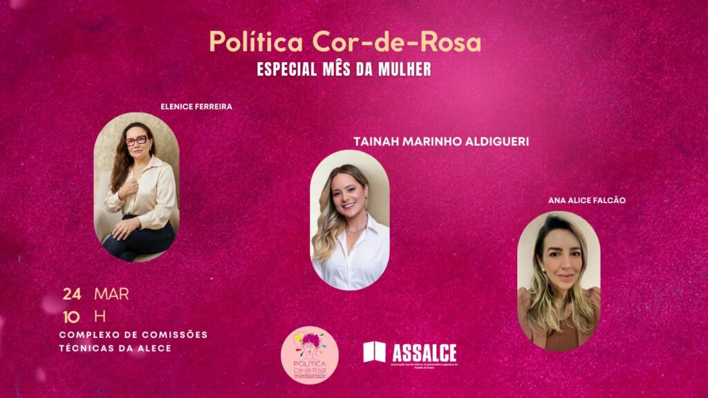 Assalce Realiza Edição Especial do 'Política Cor-de-Rosa' em Homenagem ao Mês da Mulher
