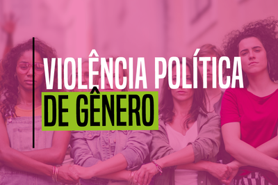 Violência Política de Gênero: Desafios para a Participação Feminina na Política Violência Política de Gênero: Desafios para a Participação Feminina na Política