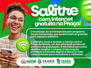 Salitre Ganha Internet Gratuita na Praça com o Programa Ceará Conectado Salitre Ganha Internet Gratuita na Praça com o Programa Ceará Conectado