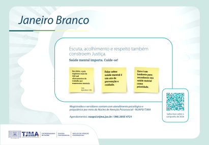 Judiciário do Maranhão Apoia Campanha Janeiro Branco para Saúde Mental Judiciário do Maranhão Apoia Campanha Janeiro Branco para Saúde Mental