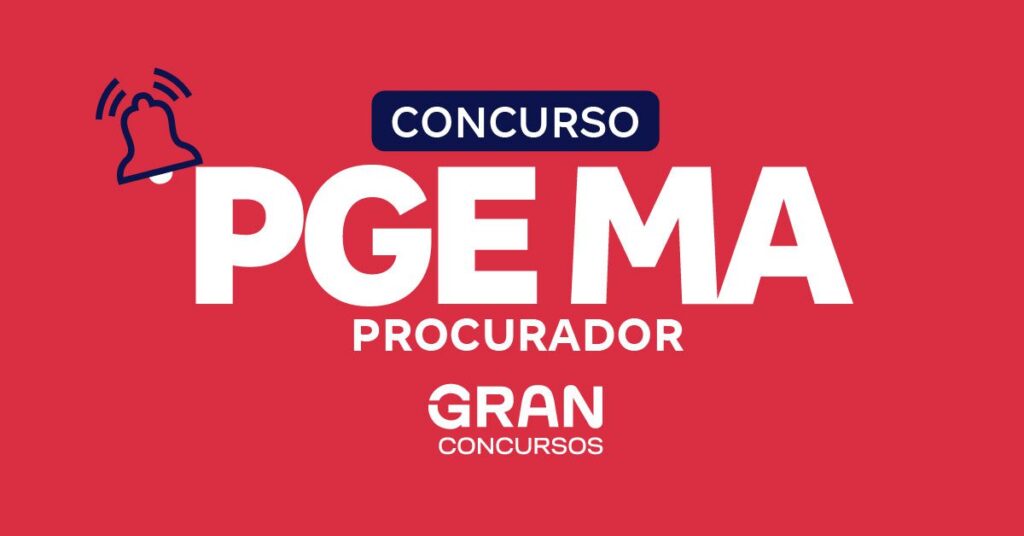 Concurso da PGE MA para Procurador: 10 Vagas e R$ 23 Mil de Salário