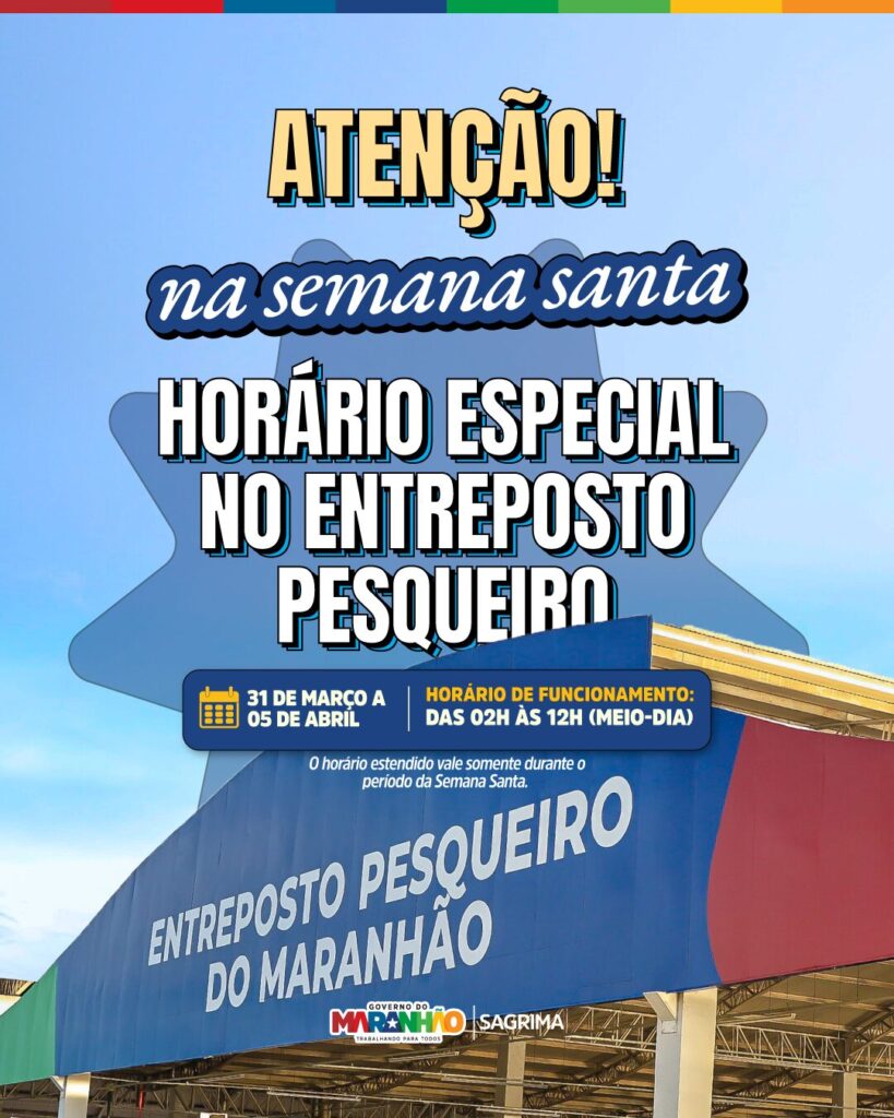 Horário Especial do Entreposto Pesqueiro Durante a Semana Santa no Maranhão Horário Especial do Entreposto Pesqueiro Durante a Semana Santa no Maranhão