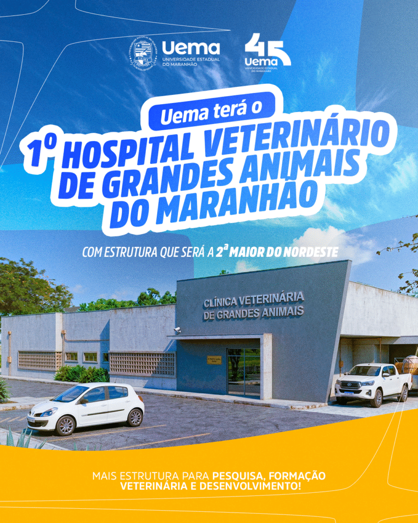 Uema Inaugura o Primeiro Hospital de Grandes Animais do Maranhão Uema Inaugura o Primeiro Hospital de Grandes Animais do Maranhão