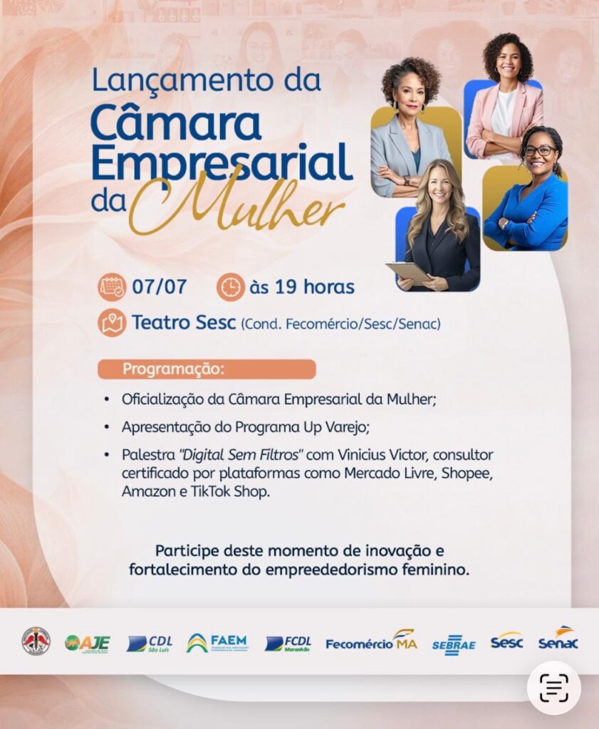 Fecomércio-MA Lança Câmara Empresarial da Mulher: Fortalecimento do Empreendedorismo Feminino Fecomércio-MA Lança Câmara Empresarial da Mulher: Fortalecimento do Empreendedorismo Feminino