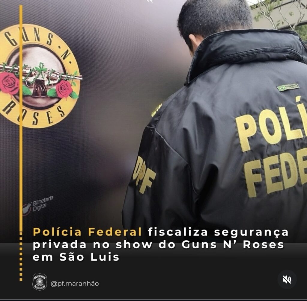 Polícia Federal Intensifica Fiscalização de Segurança para Show do Guns N' Roses em São Luís