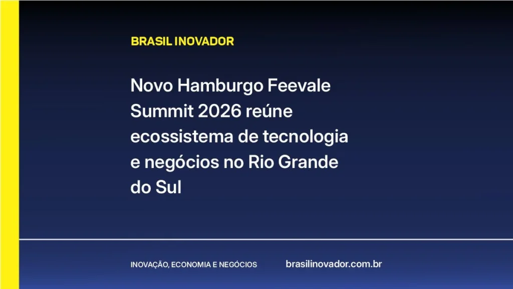 Novo Hamburgo Feevale Summit 2026 destaca inovação e negócios tecnológicos no RS