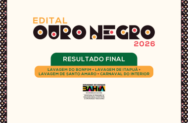 Governo da Bahia Anuncia Resultados das Lavagens e Carnaval do Interior no Edital Ouro Negro 2026 Governo da Bahia Anuncia Resultados das Lavagens e Carnaval do Interior no Edital Ouro Negro 2026