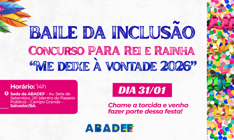 Baile da Inclusão 2026: Celebrando a Acessibilidade no Carnaval da Bahia Baile da Inclusão 2026: Celebrando a Acessibilidade no Carnaval da Bahia
