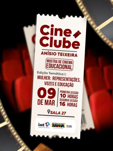 Cinema Educativo: Cine Clube Anísio Teixeira Promove o Uso Pedagógico das Mídias Cinema Educativo: Cine Clube Anísio Teixeira Promove o Uso Pedagógico das Mídias