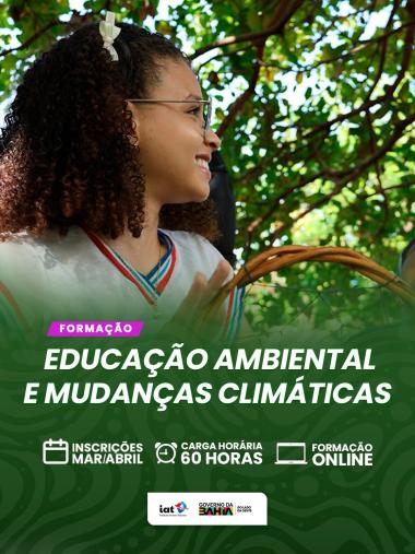 Formação em Educação Ambiental Fomenta Ações para Combater Mudanças Climáticas Formação em Educação Ambiental Fomenta Ações para Combater Mudanças Climáticas