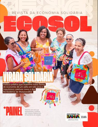 Revista da Economia Solidária da Bahia: Resultados e Histórias Transformadoras Revista da Economia Solidária da Bahia: Resultados e Histórias Transformadoras