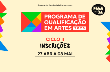 Inscrições Abertas para o Programa de Qualificação em Artes 2026 na Bahia Inscrições Abertas para o Programa de Qualificação em Artes 2026 na Bahia